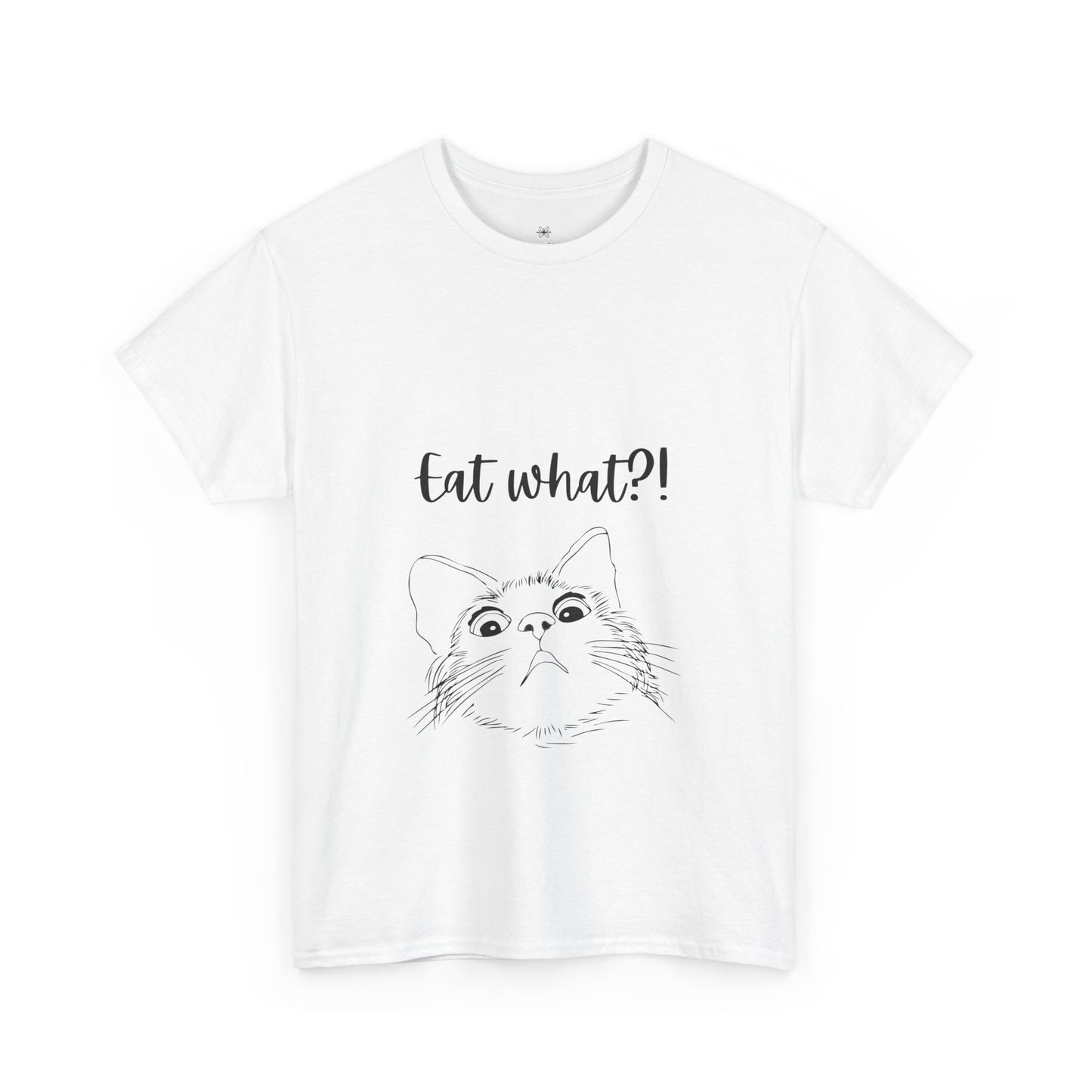 Eat What?! T-shirt